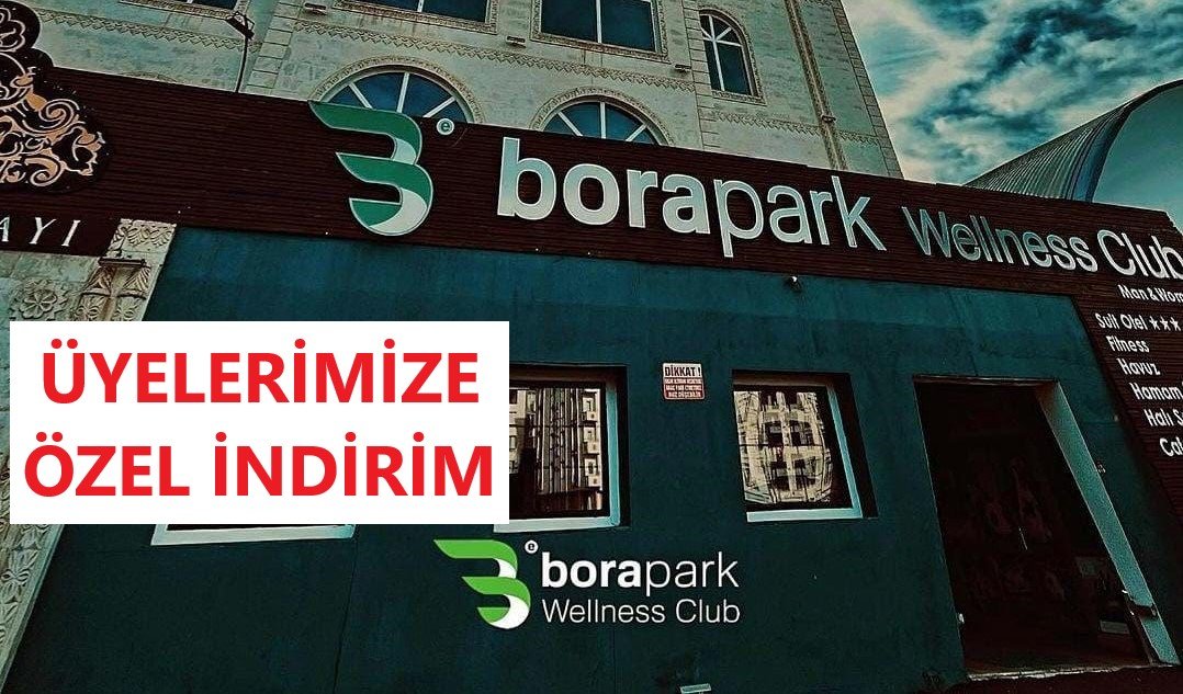 ERZURUM BORAPARK WELLNESS CLUP'TEN ÜYELERİMİZE ÖZEL İNDİRİM