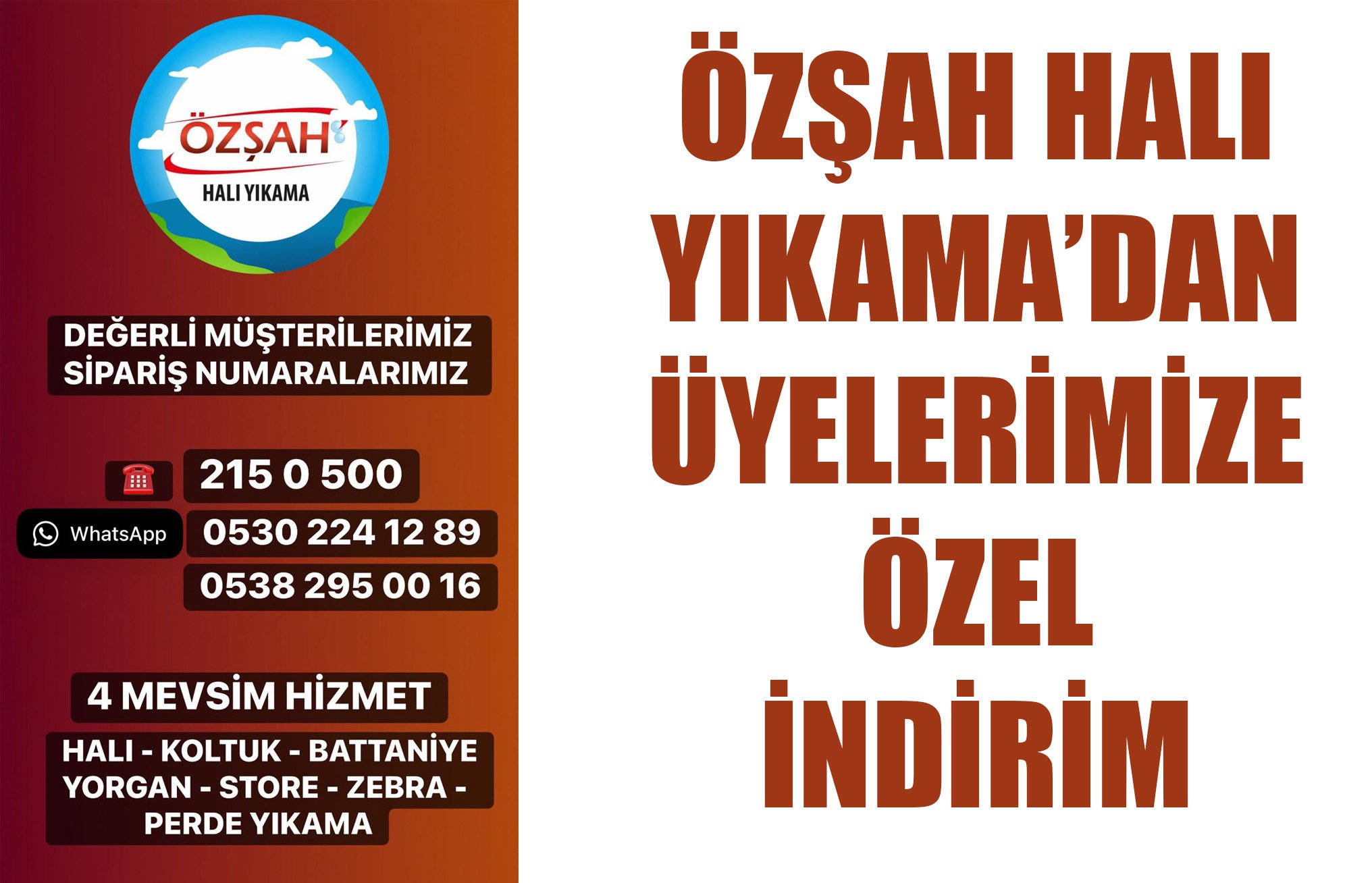ÖZŞAH HALI YIKAMA'DAN ÜYELERİMİZE ÖZEL İNDİRİM