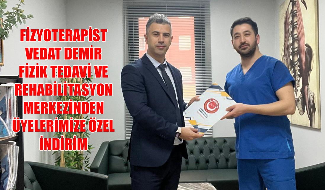 FİZYOTERAPİST VEDAT DEMİR  FİZİK TEDAVİ VE  REHABİLİTASYON MERKEZİNDEN  ÜYELERİMİZE ÖZEL İNDİRİM 