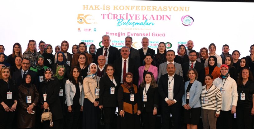 DOĞAN İLE AĞIRLAR, HAK-İŞ TÜRKİYE KADIN BULUŞMALARI SAMSUN PROGRAMINA KATILDI